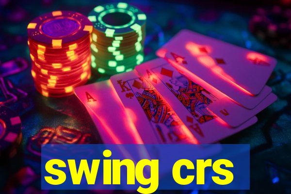 swing crs